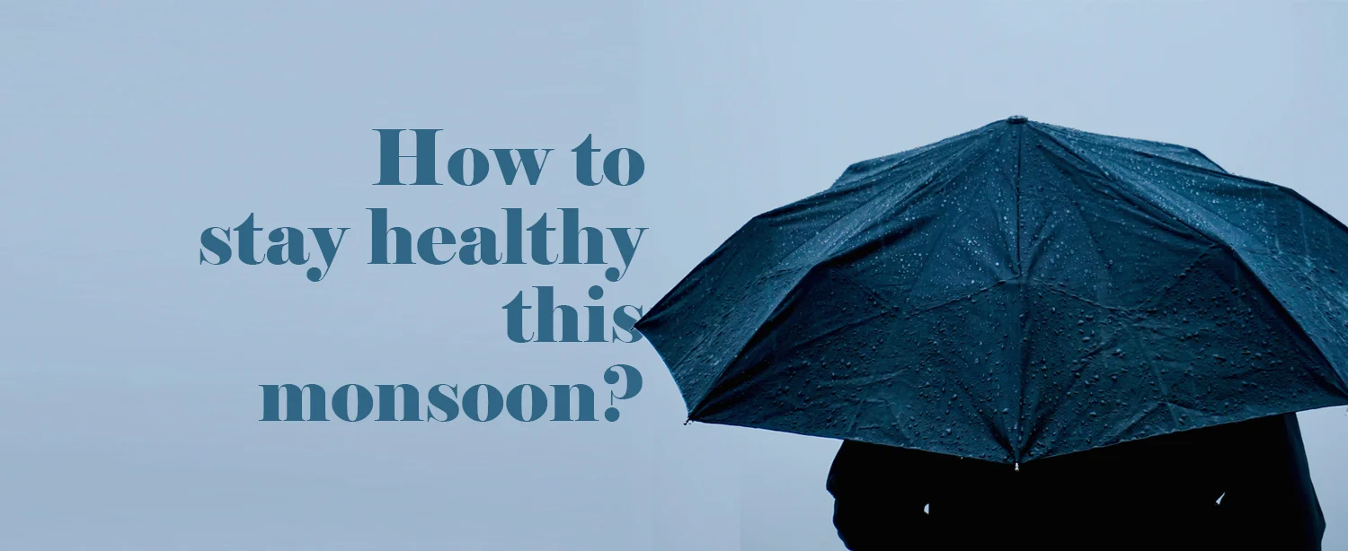Monsoon Health Tips: Protect Your Family from Seasonal Illnesses